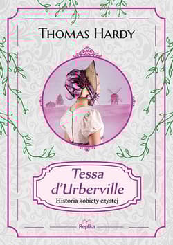 Tessa d'Urberville Historia kobiety czystej - Thomas Hardy