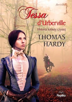Tessa dUrberville Historia kobiety czystej - Thomas Hardy