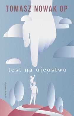 Test na Ojcostwo - Tomasz Nowak