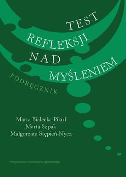 Test refleksji nad myśleniem Podręcznik - Białecka-Pikul Marta, Stępień-Nycz Małgorzata