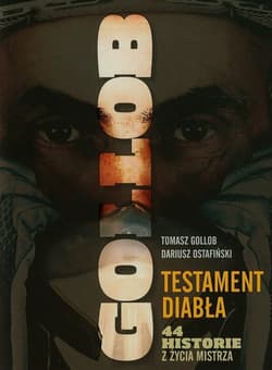 Testament Diabła. 44 historie z życia mistrza - Tomasz  Gollob, Dariusz  Ostafiński