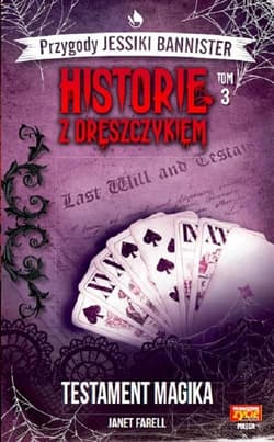 Testament magika Historie z dreszczykiem Jessiki BannisterTom 3 - Farell Janet