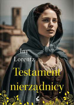 Testament nierządnicy. Nierządnica. Tom 3 - Iny Lorentz