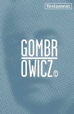 Testament Rozmowy z Dominique de Roux - Witold Gombrowicz