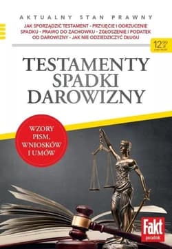 Testamenty, spadki, darowizny - Praca zbiorowa