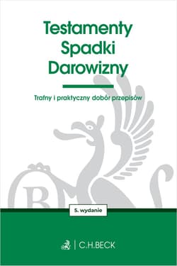 Testamenty. Spadki. Darowizny wyd. 5 - Praca zbiorowa