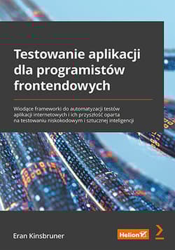 Testowanie aplikacji dla programistów frontendowych - Eran Kinsbruner