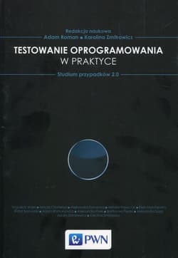 Testowanie oprogramowania w praktyce Studium przypadków 2.0 - Adam Roman