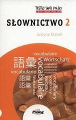 Testuj swój polski. Słownictwo 2 - Justyna Krztoń