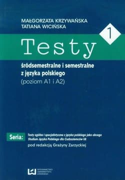 Testy 1 śródsemestralne i semestralne z języka pol -  Krzywańska Małgorzata,  Wicińska Tatiana