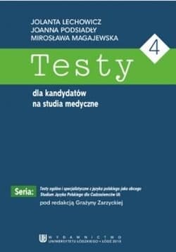 Testy dla kandydatów na studia medyczne - Joanna Podsiadły, Jolanta Lechowicz, Mirosława Ma