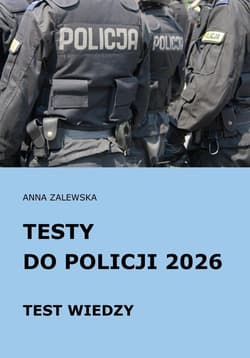 Testy do Policji 2026 Test wiedzy - Anna Zalewska