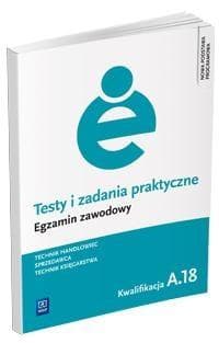 Testy i zadania praktyczne Technik handlowiec Sprzedawca Technik księgarstwa Kwalifikacja A.18 - Andrzejczak Donata