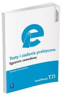 Testy i zadania praktyczne Technik hotelarstwa Egzamin zawodowy Kwalifikacja T.11 - Andrzej Rudziński