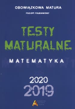 Testy maturalne Matematyka poziom podstawowy 2019
