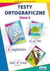 Testy ortograficzne klasa 2 w.2018 - Beata Guzowska, Kowalska Iwona