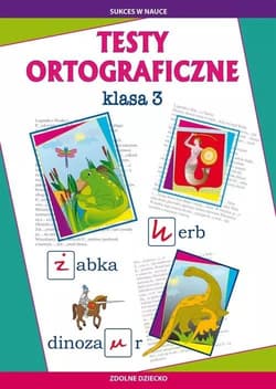 Testy ortograficzne klasa 3 w.2025 - Beata Guzowska, Kowalska Iwona