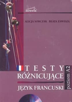 Testy różnicujące. Język francuski. Poziom A2. Z płytą CD - ebook - Sobczak Alicja, Zawisza Beata