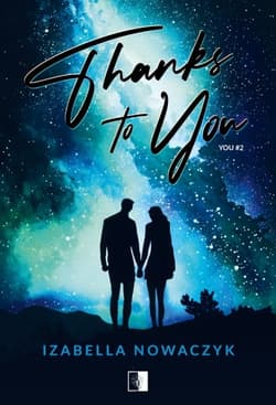 Thanks to You. You. Tom 2 - Izabella Nowaczyk