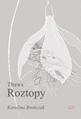 Thaws Roztopy - Karolina Brończak