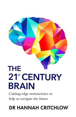 The 21st Century Brain - Hannah Critchlow