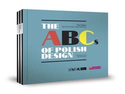 The ABCs of Polish Design - Agnieszka  Kowalska, Ewa  Solarz, Agata Szydłowska