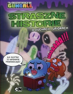 The Amazing World of Gumball Straszne historie o duchach i upiorach - Praca zbiorowa
