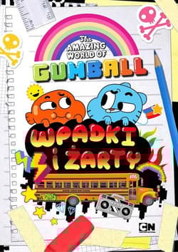 The amazing world of Gumball Wpadki i żarty - .Shulman Mark, Lamison C.