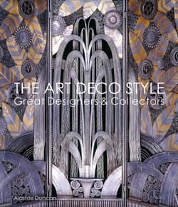 The ART DECO style. Great Designers & Collectors wer. angielska - Alastair Duncan