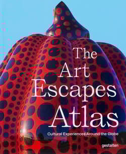 The Art Escapes Atlas, Cultural Experiences Around the Globe - Opracowanie Zbiorowe
