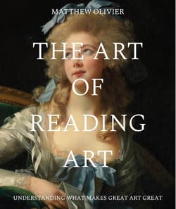 The Art of Reading Art - Matthew Olivier
