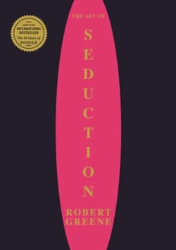 The Art Of Seduction - Robert W. Greene