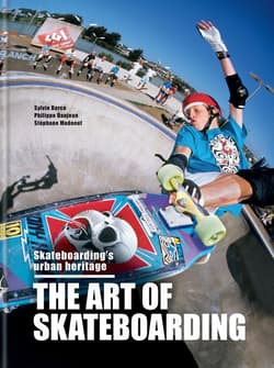 The Art of Skateboarding wer. angielska - Sylvie Barco, Philippe Danjean, Stéphane Madoeuf