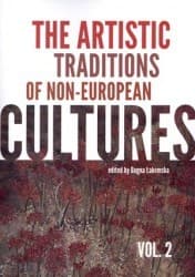 The artistic traditions of non-european cultures. Vol 2 - Opracowanie Zbiorowe