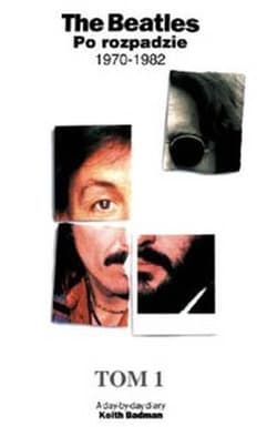 The beatles po rozpadzie Tom 1 - Keith Badman