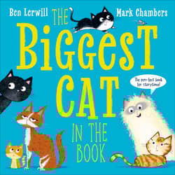 The Biggest Cat in the Book - Ben Lerwill