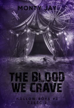 The blood we crave. Hollow Boys. Tom 3. Część 2 - Monty Jay