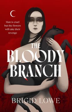 The Bloody Branch - Brigid Lowe