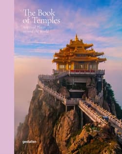 The Book of Temples. Spiritual Places Around the World - Marianne Julia Strauss
