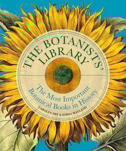 The Botanists' Library - Fry Carolyn, Emma Wayland