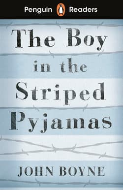 The Boy in Striped Pyjamas. Penguin Readers Level 4 wer. angielska - John Boyne
