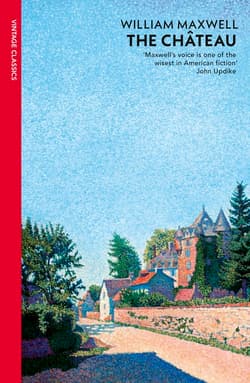 The Chateau - William Maxwell