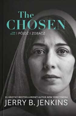 The Chosen T.2 Pójdź i zobacz - Jenkins Jerry B.