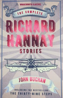The Complete Richard Hannay Stories. Wordsworth Classics wer. angielska - Buchan John