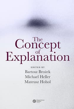 The Concept of Explanation - ebook - Michał Heller, Hohol Mateusz, Bartosz Brożek
