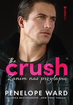 The Crush. Zanim nas przyłapią - ebook - Penelope Ward