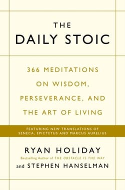 The Daily Stoic THE PHENOMENAL WORLDWIDE BESTSELLER: 3 MILLION COPIES SOLD - Ryan Holiday, Hanselman Stephen