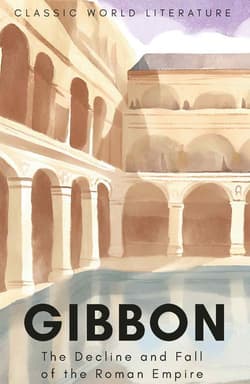 The Decline and Fall of the Roman Empire. Classics of World Literature wer. angielska - Edward Gibbon