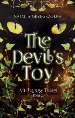 The Devil’s Toy. Mulberry Tales. Tom 2 - Natalia Grzegrzółka