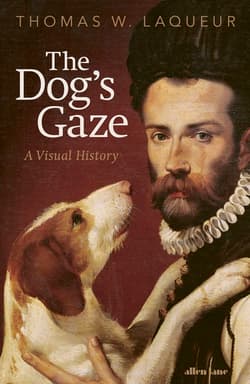 The Dog's Gaze - Thomas W. Laqueur